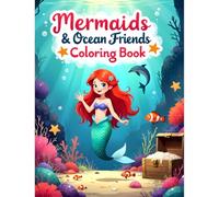 “Mermaids & Ocean Friends Coloring Book”