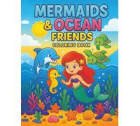 Mermaids & Ocean Friends Coloring Book: 40 Cute Under the Sea Designs for Ages 4-10