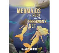 Mermaids on the Rock and the Fishermen’s Net