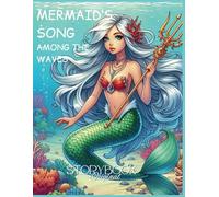 MERMAID'S SONG: AMONG THE WAVES