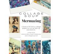 Mermazing (Paperback) - Ocean-Inspired Collage Pages with Mermaids & Shells 80 Pages: A Vintage Sea Life Collage Book with Whimsical Charm for collage, junk journals and mixed media