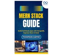 MERN Stack Guide: Build Full-Stack Apps with MongoDB, Express, React & Node