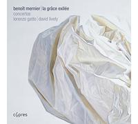 MERNIER, B. - LA GRACE EXILEE/CONCERTOS