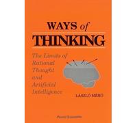 Mero Laszlo Ways Of Thinking: The Limits Of Rational Thought (Copertina rigida)