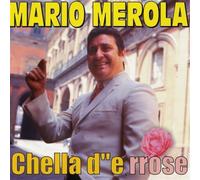 Merola Mario - Chella D'E Rrose