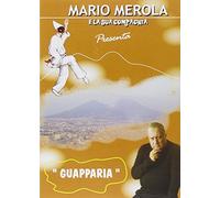 Merola Mario E Compagnia Sceneggiata - Guapparia Documento Storico