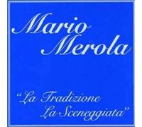 Merola Mario - La Tradizione-La Sceneggiata