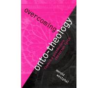 Merold Westphal Overcoming Onto-Theology (Copertina rigida)
