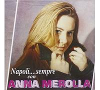 Merolla A. - Napoli...Sempre Con Anna Merolla