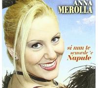Merolla Anna - Si Nun Te Scuorde 'E Napule