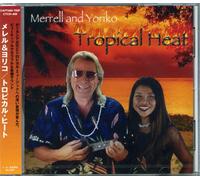 MERRELL & YORIKO - TROPICAL HEAT