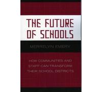 Merrelyn Emery The Future of Schools (Tascabile)
