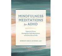 Merriam Sarcia Saunders LMFT Mindfulness Meditations for ADHD (Tascabile)