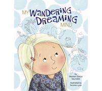 Merriam Sarcia Saunders My Wandering Dreaming Mind (Copertina rigida)