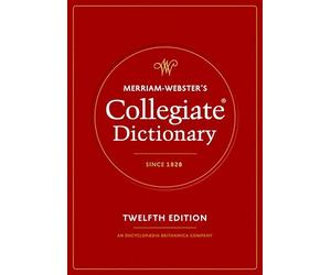 Merriam-Webster's Collegiate Dictionary : Twelfth Edition