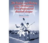 Merrie A. Fidle The Origins and History of the All-American Girls Pr (Tascabile)