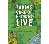 Merrie-Ellen Wilcox Taking Care of Where We Live (Copertina rigida) Orca Think