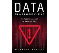 Merrill Albert Data in a Dangerous Time (Tascabile)