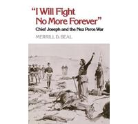 Merrill D. Beal "I Will Fight No More Forever" (Tascabile)
