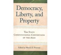 Merrill D Peterson Democracy, Liberty & Property (Copertina rigida)
