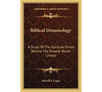 Merrill F Unger Biblical Demonology (Tascabile)