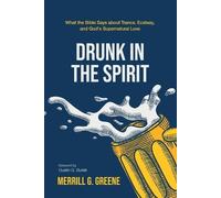 Merrill G Greene Drunk in the Spirit (Tascabile)