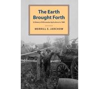 Merrill Jarchow Earth Brought Forth (Tascabile)