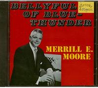 Merrill Moore - Bellyful Of Blue Thunder