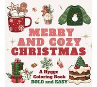 Merry and Cozy Christmas: A Hygge Coloring Book Bold and Easy | For Kids and Adults