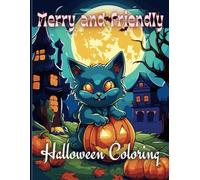 Merry and Friendly Halloween Coloring: Christmas and Fall Fun for Kids