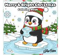 Merry & Bright Christmas Coloring Book: A joyful Holiday Adventure Filled with Santa, Snowmen, Reindeer & Festive Fun!