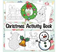 Merry & Bright Holiday Activity Book: Christmas Mazes, Connect-the-Dots, and Colouring Fun for Kids