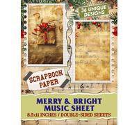 Merry & Bright Music Sheet Scrapbook Paper: Cheerful Musical Patterns Perfect for Journaling, Collage Art, Découpage, and Holiday Crafts