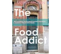 Merry Brown The Food Addict (Tascabile)
