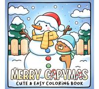 Merry Capymas Coloring Book: Kawaii Capybara Christmas Coloring Pages Cute Animal Characters Cozy Holiday Scenes Mindful Relaxation and Stress Relief for All Ages