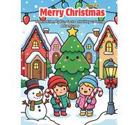 Merry Christmas: 50 Kid-Friendly Fun Facts & Holiday Coloring Adventures Ages 2-5