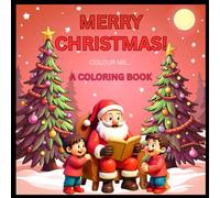 MERRY CHRISTMAS: A Coloring Book