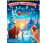 Merry Christmas: A Festive Coloring Book for Kids, with adorable animals, Santa Claus with his sleigh and reindeer, Christmas trees, snowman and much more images.: Christmas Coloring Book