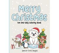 Merry Christmas: A Fun and Easy Coloring Book | 33 Festive Designs with Bold Lines for Kids and Seniors | 8.5” x 11” Single-Sided Pages for Stress-Free Coloring