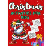 Merry Christmas Activity Book for Kids Ages 4-8: Fun Coloring Pages, Dot-to-Dot, Drawing, Shadow Matching, and Holiday Games