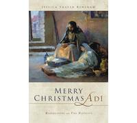 MERRY CHRISTMAS, AD 1: Reflections on The Nativity