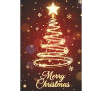 MERRY CHRISTMAS AND HAPPY NEW YEAR: Christmas Gift for Coworker, Team & Boss I Universal Secret Santa Gift for Woman & Man I Journal Xmas Notebook ... Xmas Wish I Notebook with 100 Lined Pages