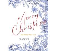 Merry Christmas and Happy New Year Planner : Botanical Border: All - in - one Organizer for the Holidays 8.5x11