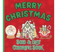 MERRY CHRISTMAS BOLD & EASY COLORING BOOK: 50 Pages of Bold, Easy-to-Color Illustrations