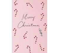 Merry Christmas Candy Cane Notebook: Festive Pink Holiday Journal for Christmas Cheer And Winter Notes