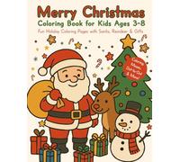 Merry Christmas Coloring & Activity Book for Kids Ages 3-8: Fun Holiday Coloring Pages with Santa, Reindeer & Gifts + Mazes, Dot-to-Dot, Spot the Differences & More Festive Activities!