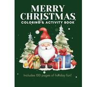 Merry Christmas Coloring and Activity Book for Kids Ages 2+: Over 100 Pages of Easy Holiday Coloring and Fun Activities