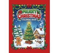 Merry Christmas Coloring Book: 40 Fun and Easy Coloring Pages for All Ages