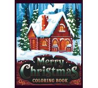 Merry Christmas Coloring Book: 50 Cute and Simple Christmas Coloring Pages for Kids | Fun Holiday Art with Santa, Trees, Snowmen and More