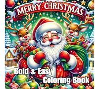 Merry Christmas Coloring Book: 50 Cute Bold and Easy Images for Cozy and Fun Christmas For the Whole Family.